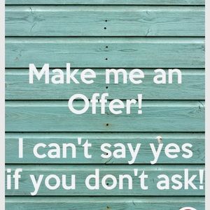 Ask questions, make an offer!
